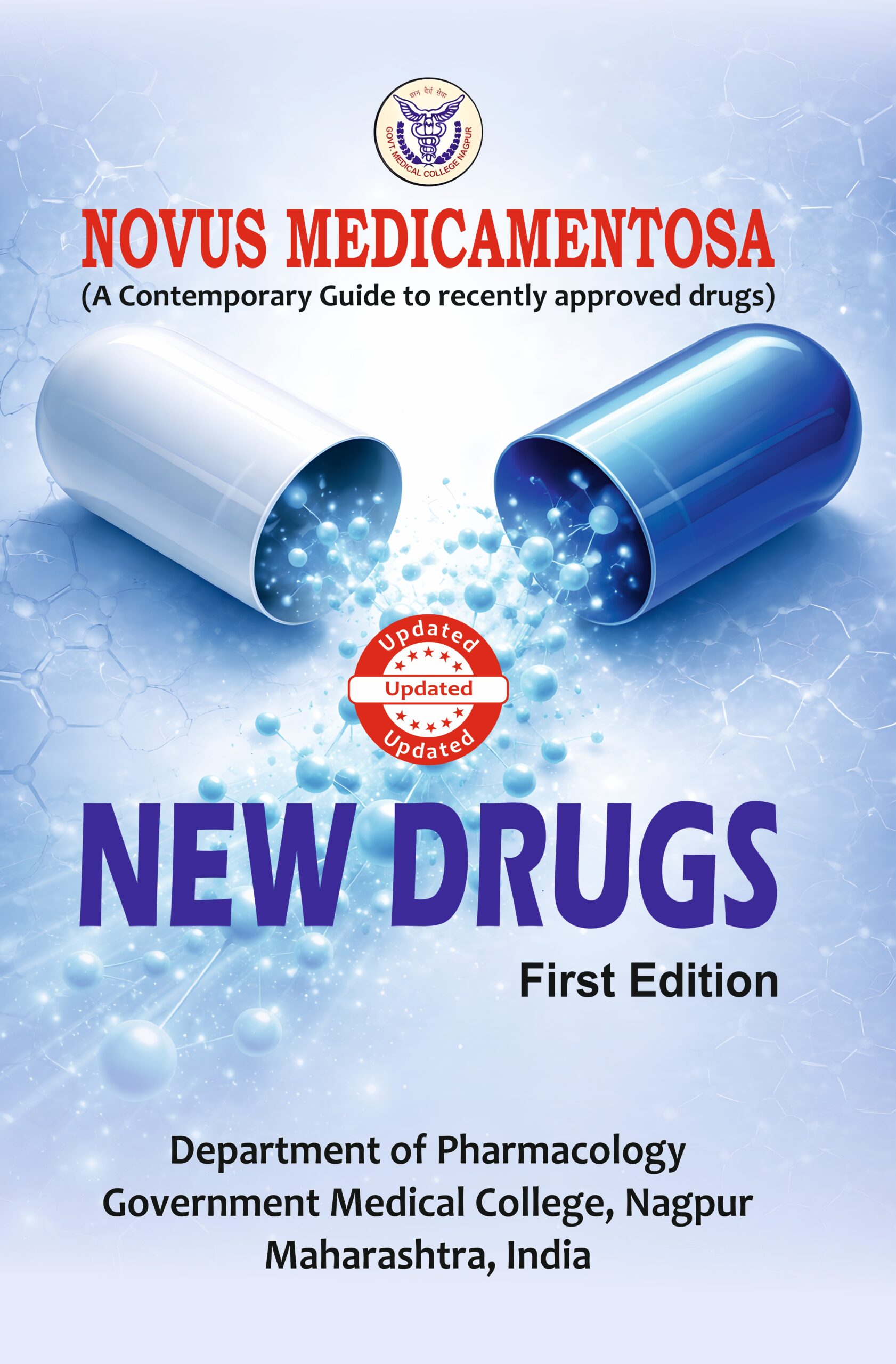 Novus Medicamentosa (A Contemporary Guide to recently approved drugs)